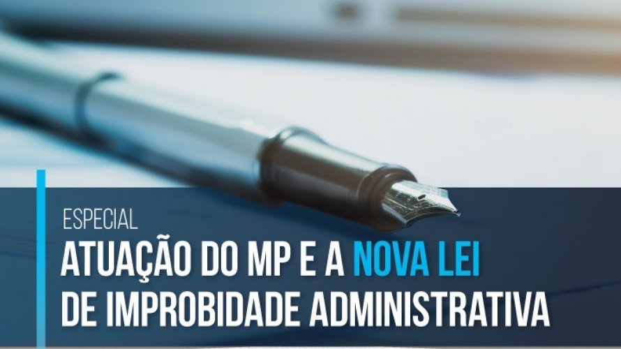 Evento discute atuação do MP e nova Lei de Improbidade Administrativa